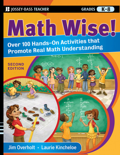 Math Wise! Over 100 Hands-On Activities that Promote Real Math Understanding, Grades K-8 book cover by James L. Overholt, Laurie Kincheloe