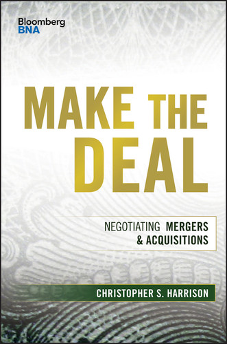 Make the Deal: Negotiating Mergers and Acquisitions (Bloomberg Financial) book cover by Christopher S. Harrison