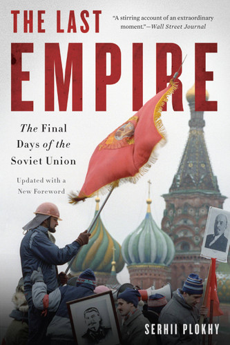 The Last Empire: The Final Days of the Soviet Union book cover by Serhii Plokhy