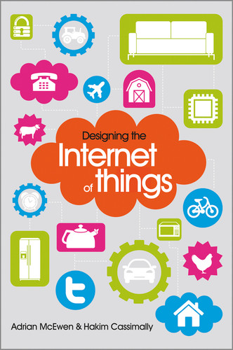 Designing the Internet of Things book cover by Adrian McEwen, Hakim Cassimally