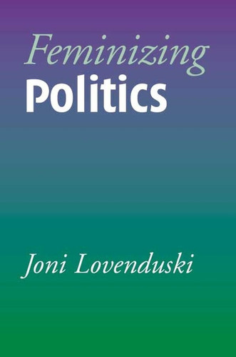 Feminizing Politics (Themes for the 21st Century) book cover by Joni Lovenduski