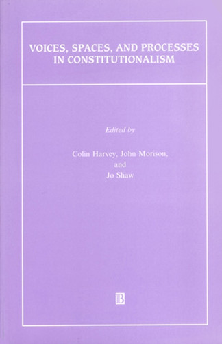 Voices, Spaces, and Processes in Constitutionalism (Journal of Law and Society Special Issues) book cover by 