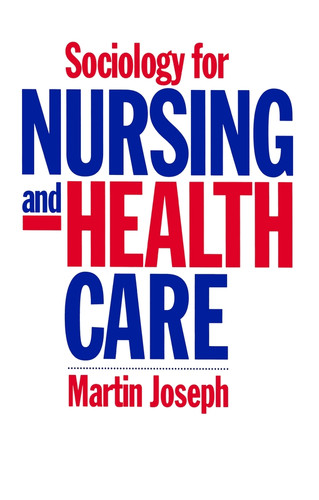 Sociology for Nursing and Health Care book cover by Martin Joseph