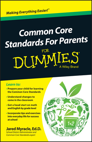 Common Core Standards For Parents For Dummies book cover by Jared Myracle