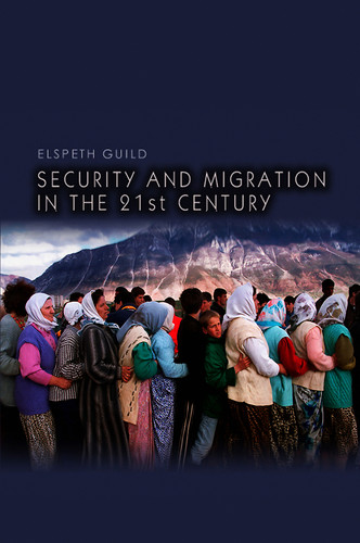 Security and Migration in the 21st Century (Dimensions of Security) book cover by Elspeth Guild