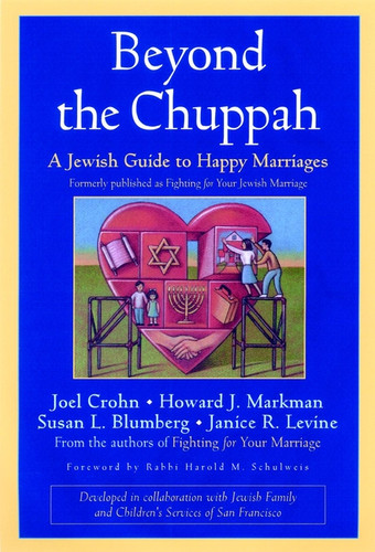 Beyond the Chuppah: A Jewish Guide to Happy Marriages book cover by Joel Crohn, Howard J. Markman, Susan L. Blumberg, Janice R. Levine