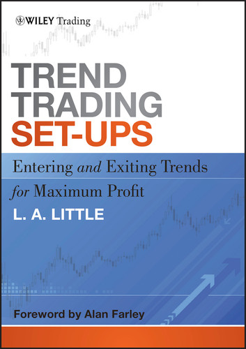 Trend Trading Set-Ups: Entering and Exiting Trends for Maximum Profit (Wiley Trading) book cover by L. A. Little