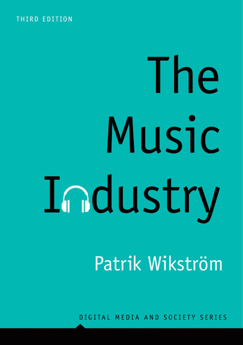 The Music Industry: Music in the Cloud (Digital Media and Society) book cover by Patrik Wikström