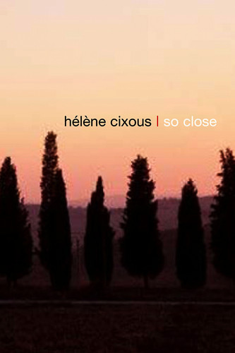 So Close book cover by Hélène Cixous