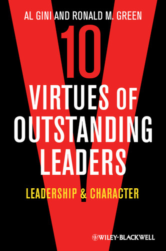 10 Virtues of Outstanding Leaders: Leadership and Character (Foundations of Business Ethics) book cover by Al Gini, Ronald M. Green
