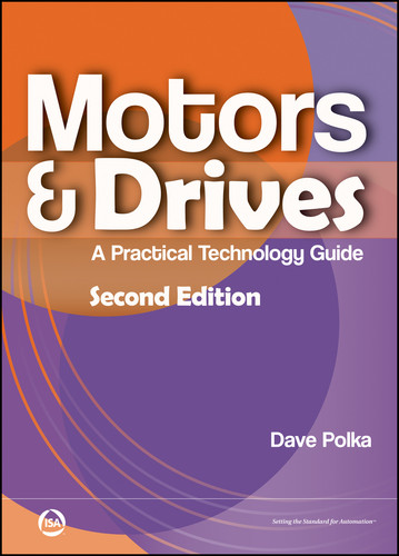 Motors & Drives: A Practical Technology Guide (International Society of Automation) book cover by Dave Polka