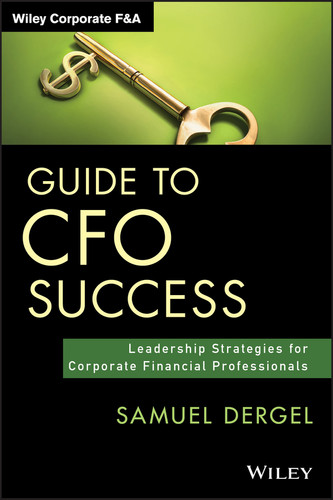 Guide to CFO Success: Leadership Strategies for Corporate Financial Professionals (Wiley Corporate F&A) book cover by Samuel Dergel