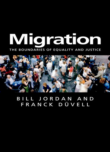 Migration: The Boundaries of Equality and Justice (Themes for the 21st Century) book cover by Bill Jordan, Franck Duvell