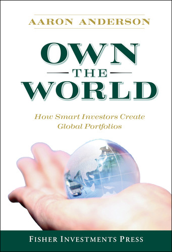 Own the World: How Smart Investors Create Global Portfolios (Fisher Investments Press) book cover by Aaron Anderson