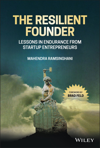 The Resilient Founder: Lessons in Endurance from Startup Entrepreneurs book cover by Mahendra Ramsinghani