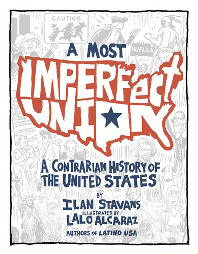 A Most Imperfect Union: A Contrarian History of the United States book cover by Ilan Stavans