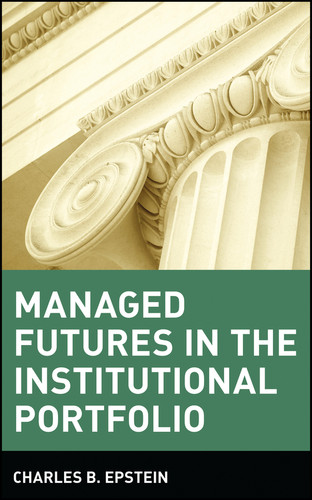 Managed Futures in the Institutional Portfolio (Wiley Finance) book cover by 