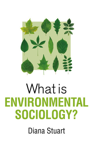 What is Environmental Sociology? (What is Sociology?) book cover by Diana Stuart
