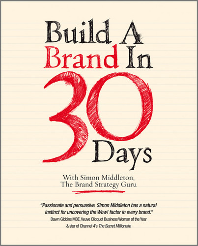 Build a Brand in 30 Days: With Simon Middleton, The Brand Strategy Guru book cover by Simon Middleton