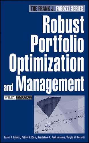 Robust Portfolio Optimization and Management book cover by Frank J. Fabozzi, Petter N. Kolm, Dessislava A. Pachamanova, Sergio M. Focardi