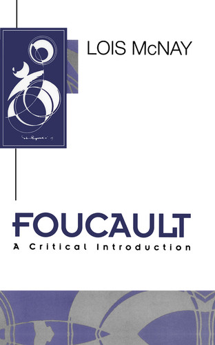 Foucault: A Critical Introduction (Key Contemporary Thinkers) book cover by Lois McNay