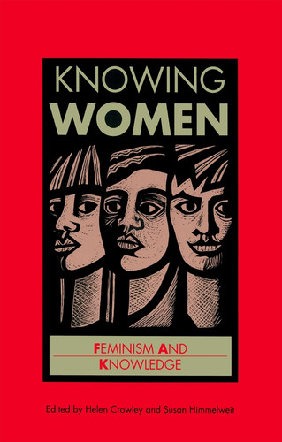 Knowing Women: Feminism and Knowledge book cover by 