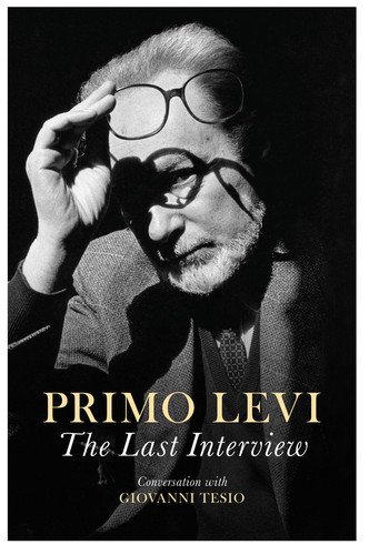 The Last Interview: Conversations with Giovanni Tesio book cover by Primo Levi