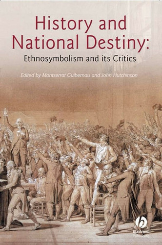 History And National Destiny: Ethnosymbolism and its Critics book cover by 