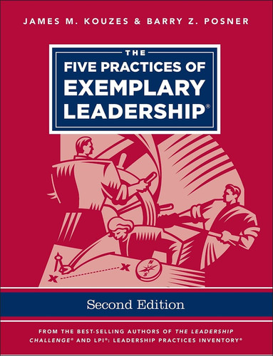 The Five Practices of Exemplary Leadership (J-B Leadership Challenge: Kouzes/Posner) book cover by James M. Kouzes, Barry Z. Posner