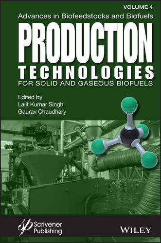 Advances in Biofeedstocks and Biofuels, Production Technologies for Solid and Gaseous Biofuels book cover by 