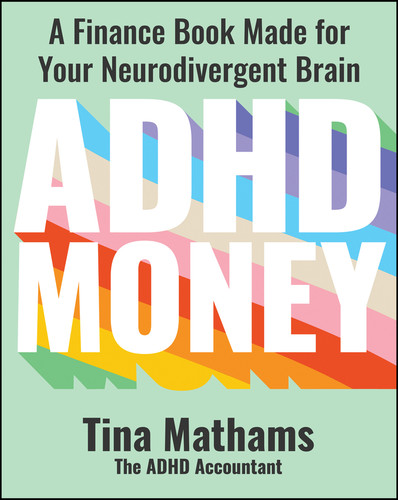 ADHD Money: A Finance Book Made for Your Neurodivergent Brain book cover by Tina Mathams