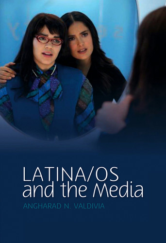 Latina/os and the Media (Media and Minorities) book cover by Angharad N. Valdivia
