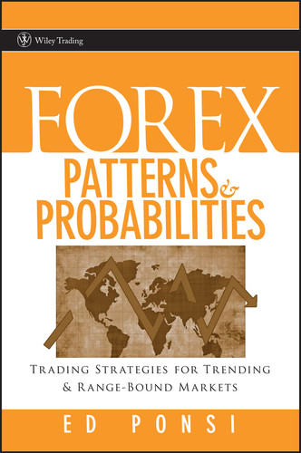 Forex Patterns and Probabilities: Trading Strategies for Trending and Range-Bound Markets (Wiley Trading) book cover by Ed Ponsi