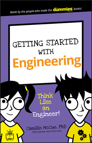 Getting Started with Engineering: Think Like an Engineer! (Dummies Junior) book cover by Camille McCue