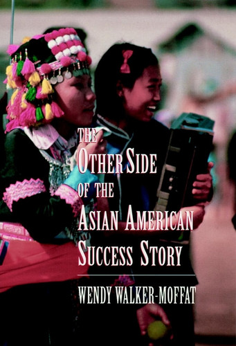The Other Side of the Asian American Success Story book cover by Wendy Walker-Moffat