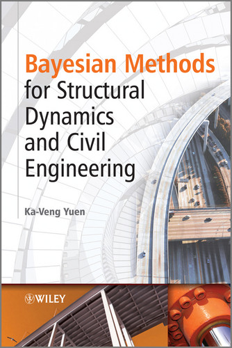 Bayesian Methods for Structural Dynamics and Civil Engineering book cover by Ka-Veng Yuen