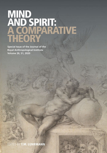 Mind and Spirit: A Comparative Theory (Journal of the Royal Anthropological Institute Special Issue Book Series) book cover by 