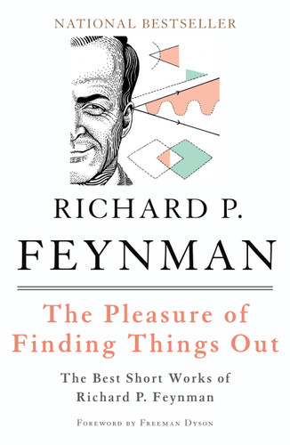 The Pleasure of Finding Things Out: The Best Short Works of Richard P. Feynman book cover by Richard P. Feynman