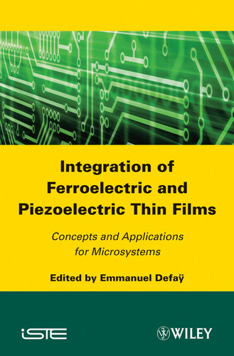 Integration of Ferroelectric and Piezoelectric Thin Films: Concepts and Applications for Microsystems book cover by 