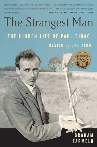 The Strangest Man: The Hidden Life of Paul Dirac, Mystic of the Atom book cover by Graham Farmelo