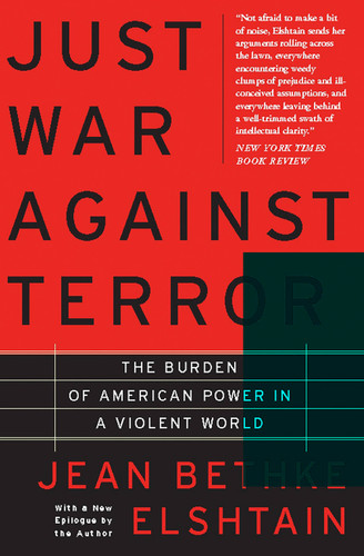 Just War Against Terror: The Burden Of American Power In A Violent World book cover by Jean Elshtain