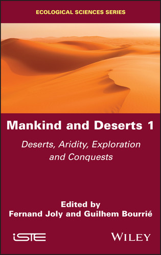 Mankind and Deserts 1: Deserts, Aridity, Exploration and Conquests book cover by 