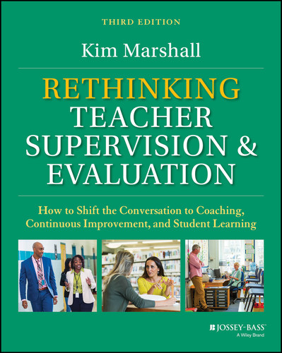 Rethinking Teacher Supervision and Evaluation: How to Shift the Conversation to Coaching, Continuous Improvement, and Student Learning book cover by Kim Marshall