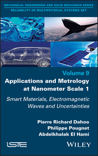 Applications and Metrology at Nanometer Scale 1: Smart Materials, Electromagnetic Waves and Uncertainties book cover by Pierre-Richard Dahoo, Philippe Pougnet, Abdelkhalak El Hami