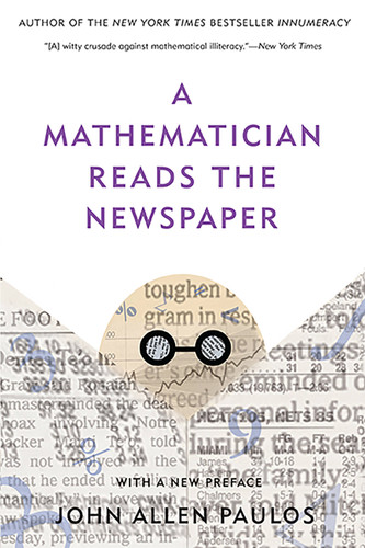 A Mathematician Reads the Newspaper book cover by John Allen Paulos