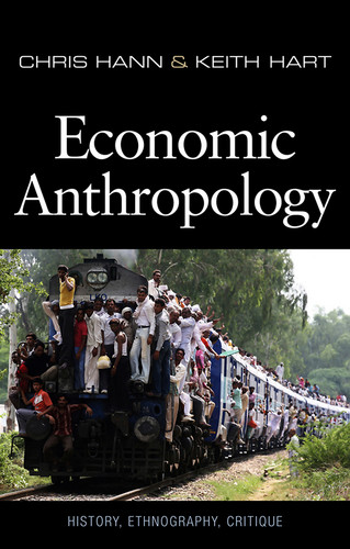 Economic Anthropology book cover by Chris Hann, Keith Hart