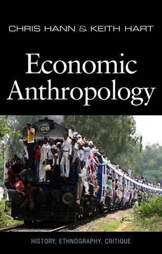 Economic Anthropology book cover by Chris Hann, Keith Hart