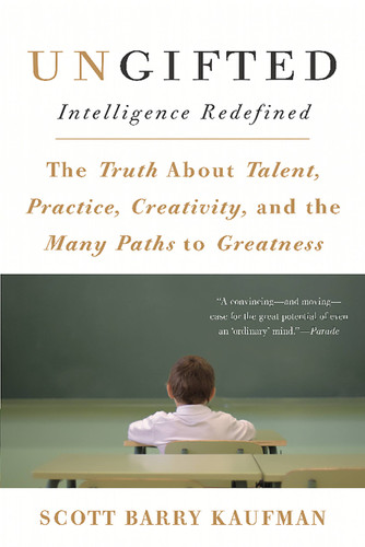 Ungifted: Intelligence Redefined book cover by Scott Barry Kaufman