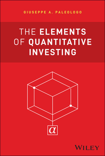 The Elements of Quantitative Investing (Wiley Finance) book cover by Giuseppe A. Paleologo