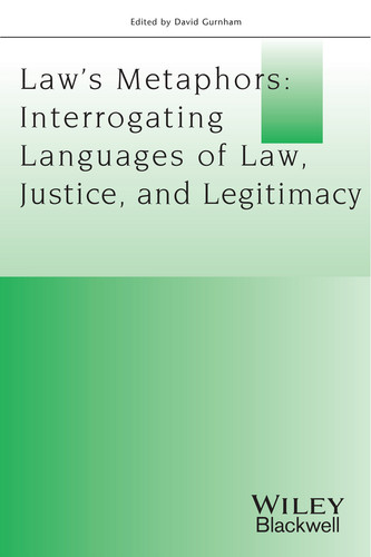 Law�s Metaphors: Interrogating Languages of Law, Justice and Legitimacy (Journal of Law and Society Special Issues) book cover by 